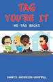 Tag You're It by Sharyn Anderson-Campbell