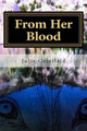 From Her Blood by Julie Christine Geistfeld