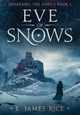 Eve of Snows by L James Rice