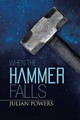 When the Hammer Falls Julian Powers 9781496980717