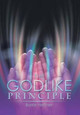 The Godlike Principle Barrie Heffner 9781499024357
