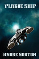 Plague Ship Andre Norton 9781515403104