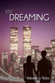 Just Dreaming by Rebecca Tibbs