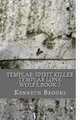 Templar: Spirit Killer: Templar Lone Wolfe Book 2 Professor Kenneth Brooks (University of Minnesota USA) 9781542554503