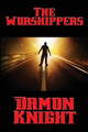 The Worshippers Damon Knight 9781515404934