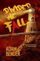 Divided We Fall Adam Bender 9781495492129