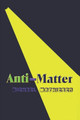 Anti-Matter by Michael Mathiesen