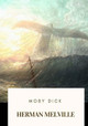 Moby Dick Herman Melville 9781718908680