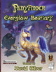 Ponyfinder - Everglow Bestiary by Tim Boura