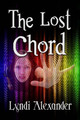 The Lost Chord by Lyndi Alexander