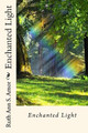 Enchanted Light by Ruth Ann Amor S