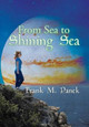 From Sea to Shining Sea Frank M Panek 9781499082876