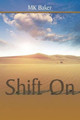 Shift On by Mk Baker