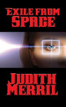Exile from Space Judith Merril 9781515421160