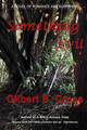 Something Evil by Gilbert B Cross