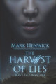 The Harvest of Lies by MR Mark Henwick