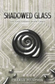 Shadowed Glass Charlie Pulsipher 9781517339982