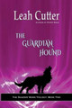 The Guardian Hound by Leah Cutter