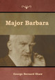 Major Barbara George Bernard Shaw 9781644392423