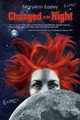 Changed in the Night by Maryann Easley