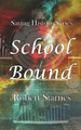School Bound Robert Starnes 9781732580343