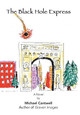 The Black Hole Express Michael Cantwell 9781532034992
