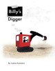 Billy's Digger by Justine Summers