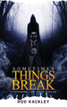 Sometimes Things Break by Rod Kackley