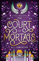 The Court of Mortals by AJ Lancaster