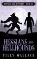 Hessians and Hellhounds by Tilly Wallace