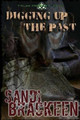 Digging Up the Past by Sandi Brackeen
