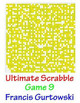 Ultimate Scrabble Game 9 by Francis Gurtowski
