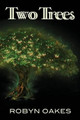 Two Trees by Robyn Oakes