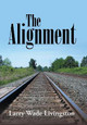 The Alignment Larry Wade Livingston 9781796043419