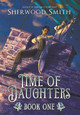 Time of Daughters I Sherwood Smith 9781611388411