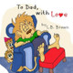 To Dad, With Love by L B Brown
