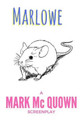 Marlowe by Mark MC Quown