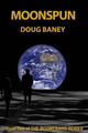 Moonspun by Doug Baney
