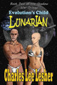 Evolution's Child - Lunarian by Charles Lee Lesher