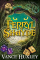 Ferryl Shayde by Vance Huxley