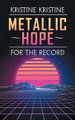 Metallic Hope by Kristine Kristine