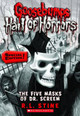 The Five Masks of Dr. Screem (Goosebumps Hall of Horrors Special Edition!) by R,L Stine