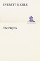 The Players Everett B Cole 9783849184728