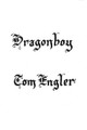 Dragonboy by Tom Engler