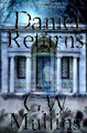 Daniel Returns A Ghost Story Continues Extended Edition G W Mullins 9781645168683