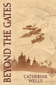 Beyond the Gates by Catherine Wells