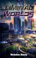 Liminal Worlds by Nicholas Haney