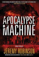 Apocalypse Machine Jeremy Robinson 9781941539149
