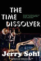 The Time Dissolver Jerry Sohl 9781542764384