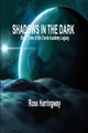 Shadows in the Dark by Ross Harringway